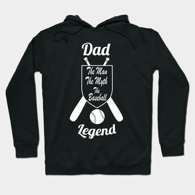 Dad The Man The Myth The Baseball Legend Gift -  Father's Dad Gift for Baseball Coach - Perfect Baseball Papa Gift idea Hoodie by WassilArt